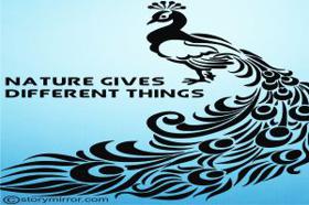 Nature Gives Different Things