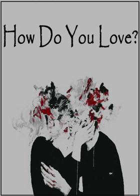 How Do You Love?