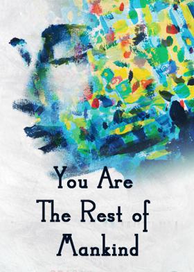 You Are The Rest of Mankind