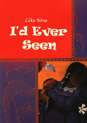 Like None I'D Ever Seen