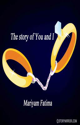The Story Of You And I