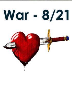 War - 8/21