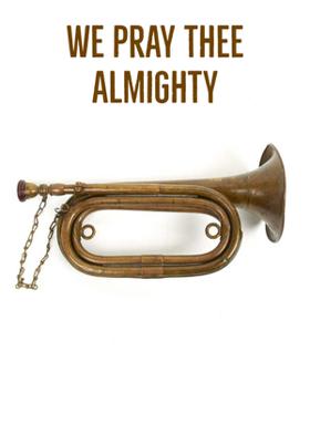 We Pray Thee Almighty
