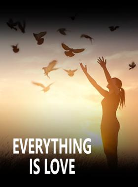 Everything is Love