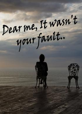 It Wasn't Your Fault