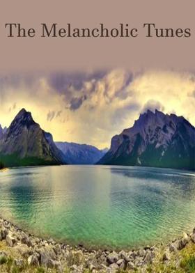 The Melancholic Tunes