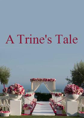 A Trine's Tale