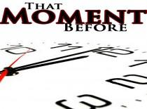 That Moment Before