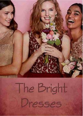 The Bright Dresses