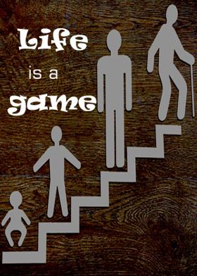 Life is a game