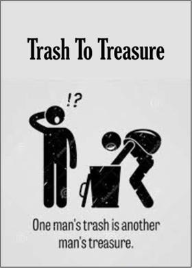 Trash To Treasure