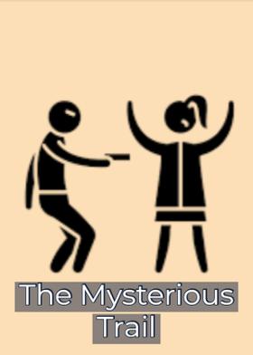 The Mysterious Trail