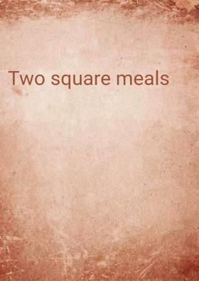 Two Square Meals