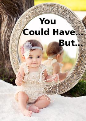 You  Could  Have...  But...