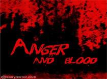 Anger And Blood