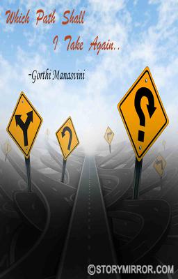 Which Path Shall I Take Again