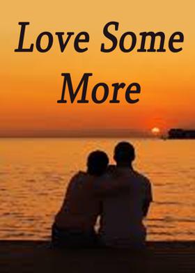 Love Some More