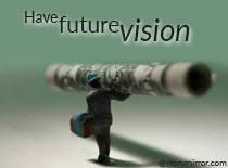 Have Future Vision