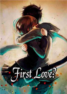 First Love?