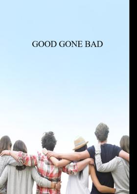 Good Gone Bad