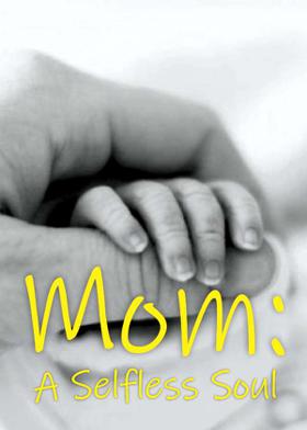 Mom: A Selfless Soul