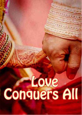 Love Conquers All