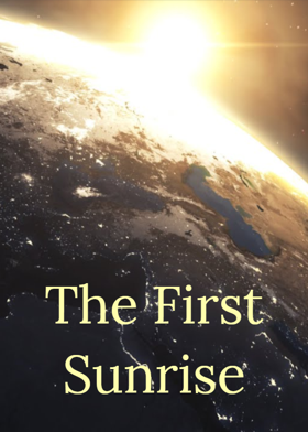 The First Sunrise