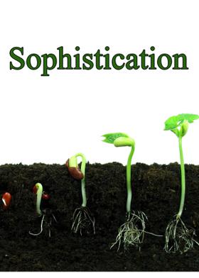 Sophistication