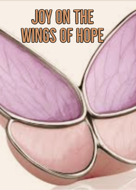 Joy On The Wings Of Hope