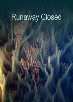 Runaway Closed
