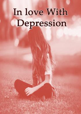 In love With Depression