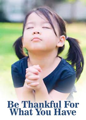 Be Thankful For What You Have