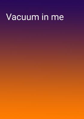 Vacuum In Me