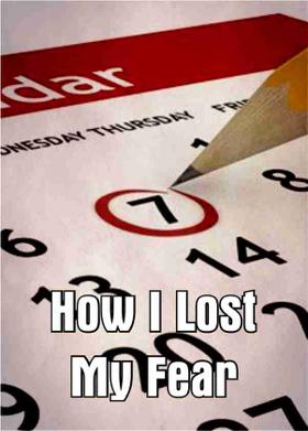 How I Lost My Fear