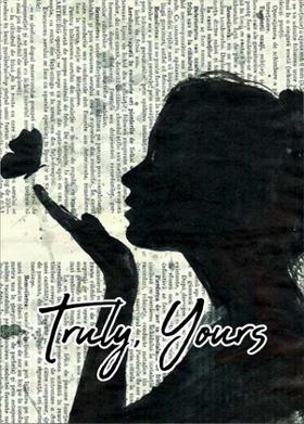Truly, Yours