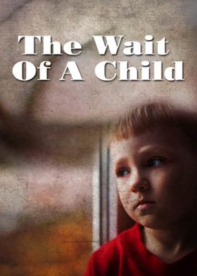 The Wait Of A Child