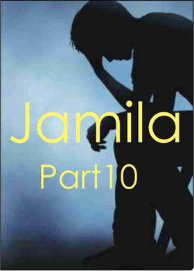 Jamila Part-10