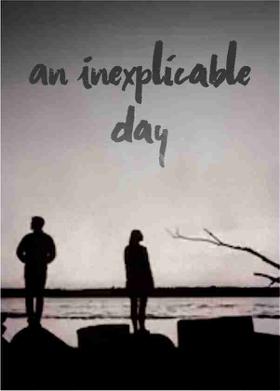 An Inexplicable Day