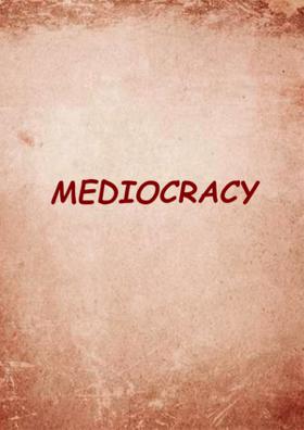 Mediocracy