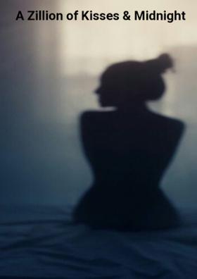 A Zillion Of Kisses & Midnight