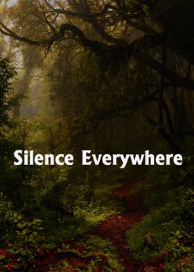 Silence Everywhere