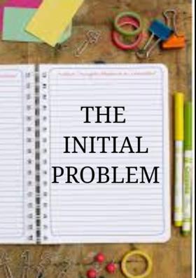 The Initial Problem