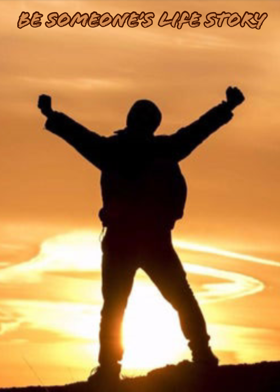 Be Someone’s Life Story
