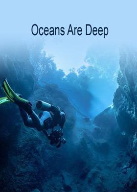 Oceans Are Deep