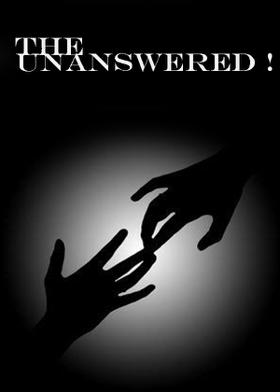 The Unanswered !