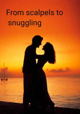 From Scalpels To Snuggling